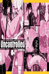 [KIKIMETAL] Uncontrolled -Semen Jelly no Kajou Touyo wa Kiken desu!- [Chinese] [BLUE氪个人翻译]